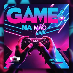 Game na mão (Explicit)