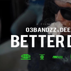 Better Days (feat. DeeBandz) (Explicit)