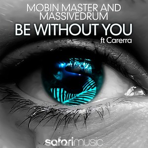 Be Without You feat. Carerra (Original Rework)