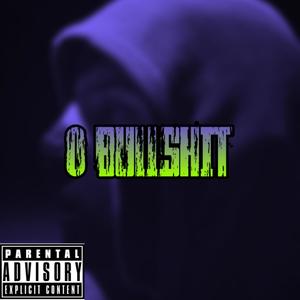 0 BULLSHIT (Explicit)