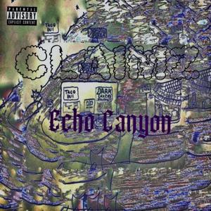 Echo Canyon (Explicit)