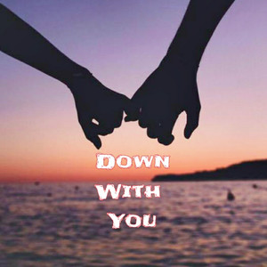 Down With You (Explicit)