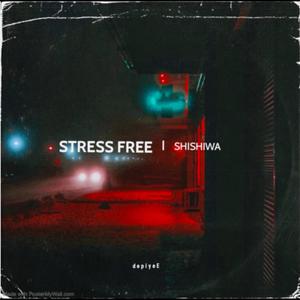 Stress Free (Explicit)