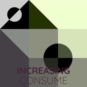 Increasing Consume