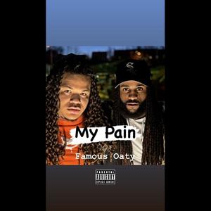 My Pain (feat. Famous Oaty) (Explicit)