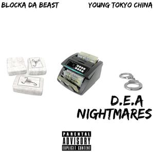 D.E.A. Nightmares (feat. Blocka Da Beast) [Explicit]