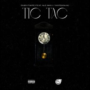 Tic Tac (feat. Ale Bro & Master SwaG) [Explicit]