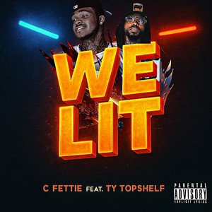 We Lit (Explicit)