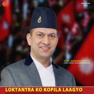 Loktantra Ko Kopila Laagyo