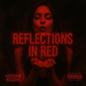 Reflections In Red (Demo|Explicit)