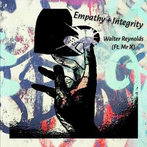 Empathy + Integrity (feat. Mr X)