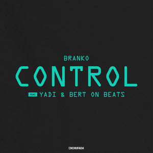 Control (feat. Yadi & Bert On Beats) - Single