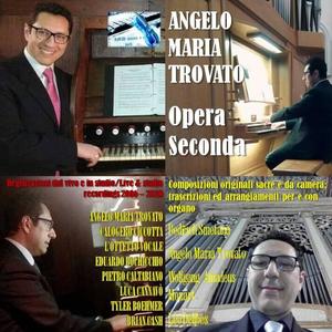 Angelo Maria Trovato: Opera Seconda