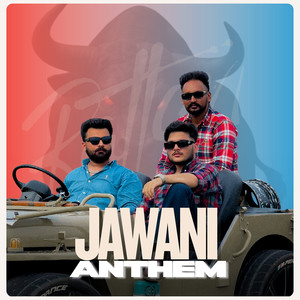 Jawani Anthem