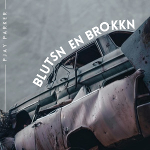 Blutsn En Brokkn (Explicit)