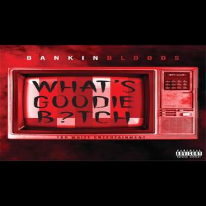 What's Goodie B?tch (Explicit)