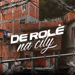 De Rolê na City