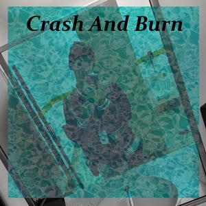 Crash And Burn