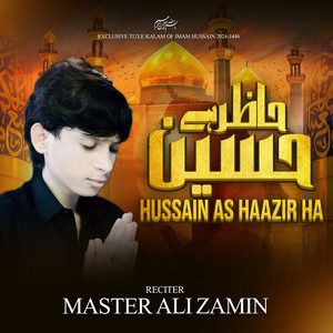 Hussain As Haazir Ha