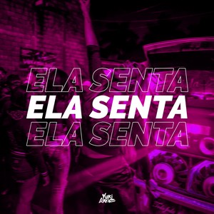 Ela Senta (Explicit)