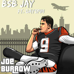 Joe Burrow (feat. DaySpin) [Explicit]