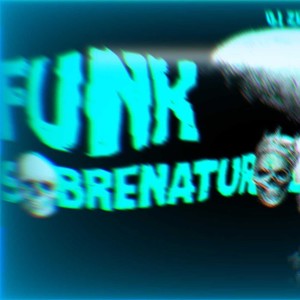 FUNK SOBRENATURAL (Explicit)
