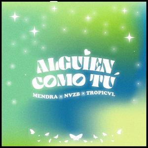Alguien como tú (feat. Tropi Cvl & NvzB)