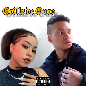 Grillz de Ouro (Explicit)