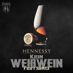 Hennessy kein Weißwein (Explicit)