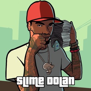 Slime Dolan (Explicit)