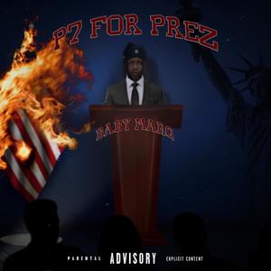 P7 For Prez (Explicit)