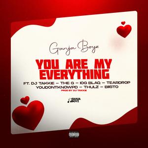 You Are My Everything (feat. youdontknowpd, IOG BLAQ, TEARDR0P, Hlome Thulzz, Biiisto, THE_G & DJ TAKKIE)