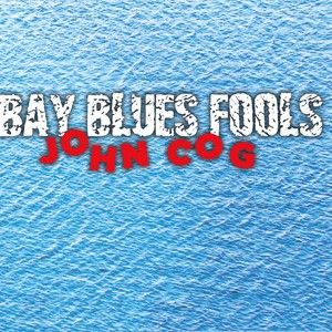 Bay Blues Fools