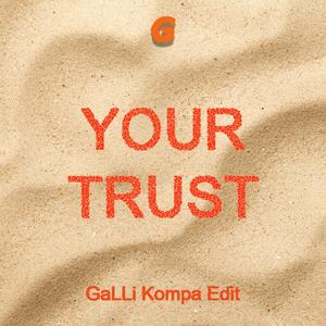 Your Trust (Kompa Edit)