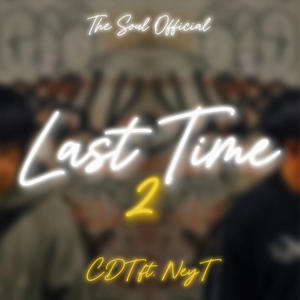 Last Time 2 (feat. NeyT) [Explicit]