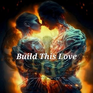 Build This Love