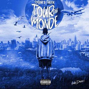 TOUR DU MONDE (feat. THEDDY) (Explicit)