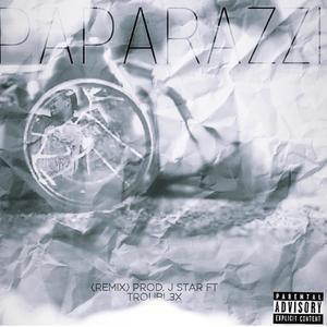 Paparazzi (feat. Troubl3x) [Explicit]