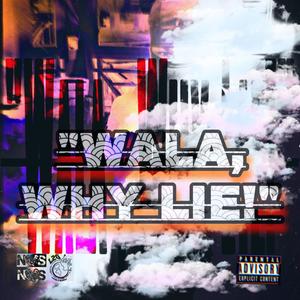 WALA WHY LIE (Explicit)