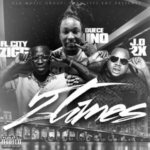 2 time (feat. deuce uno & jo 2x) [Explicit]