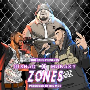 Zones(feat. MOBAKY, IRSHAD & Big Moe) (Explicit)