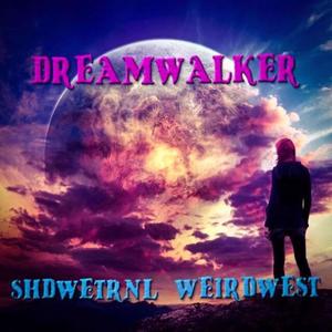 DREAMWALKER (feat. Weird West) [Explicit]