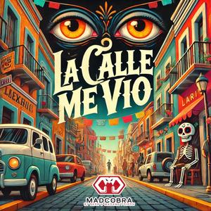 La calle me vio (feat. Sker & Madame P) [Explicit]