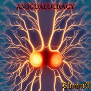 Amigdalocracy