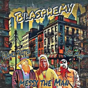 Blasphemy (feat. Flamez Trotter & Big Pun) (Explicit)