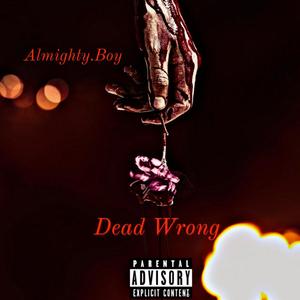 Dead Wrong (Explicit)