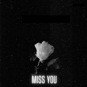 MISS YOU (Explicit)