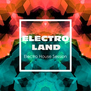 Electroland - Electro House Session