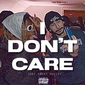 I Don’t Care (Explicit)