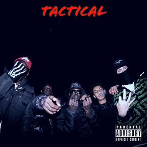 Tactical (feat. Lord Ye$u, Jovan YN, MBF Almighty Mo & Reaper The Illest) [Explicit]